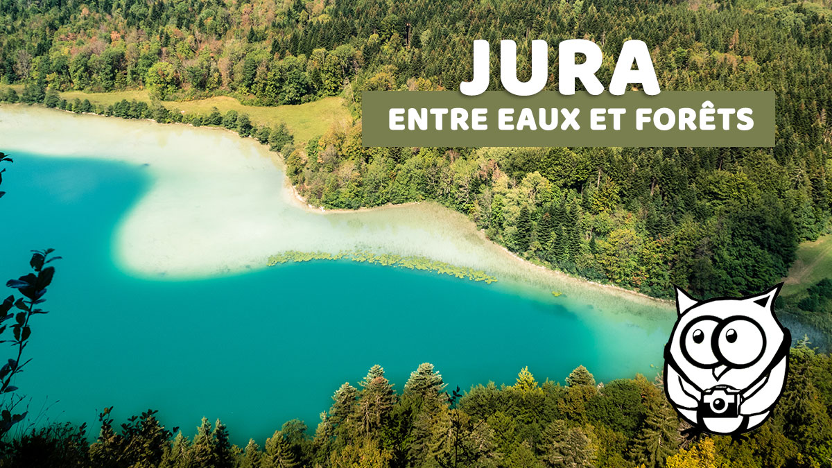 Jura - Les plus beaux paysages à voir !