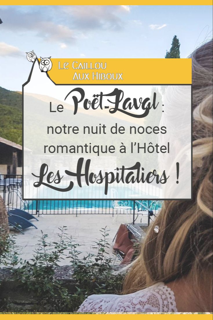 Le Poët-Laval : notre nuit de noces romantique à l’Hôtel Les Hospitaliers !