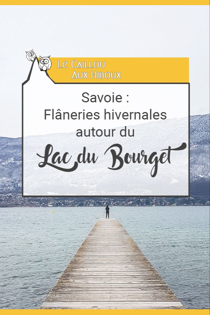 Savoie : Flâneries hivernales autour du Lac du Bourget
