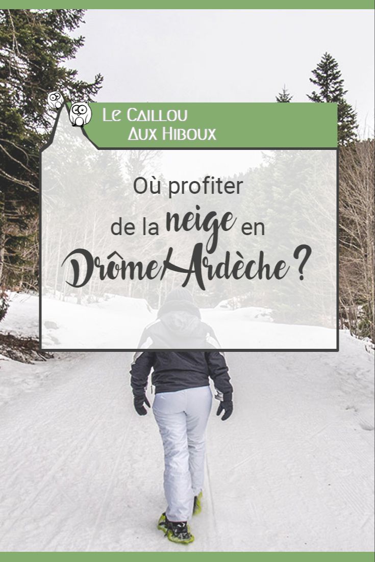 Où profiter de la neige en Drôme/Ardèche ?