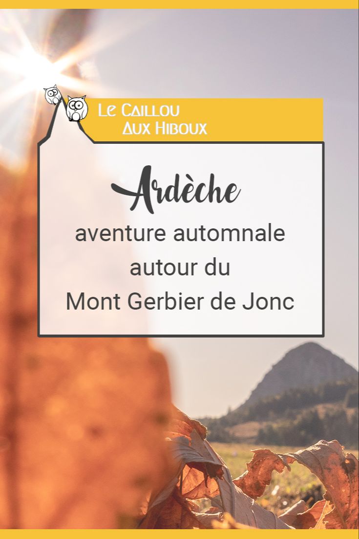 Ardèche : aventure automnale autour du Mont Gerbier de Jonc