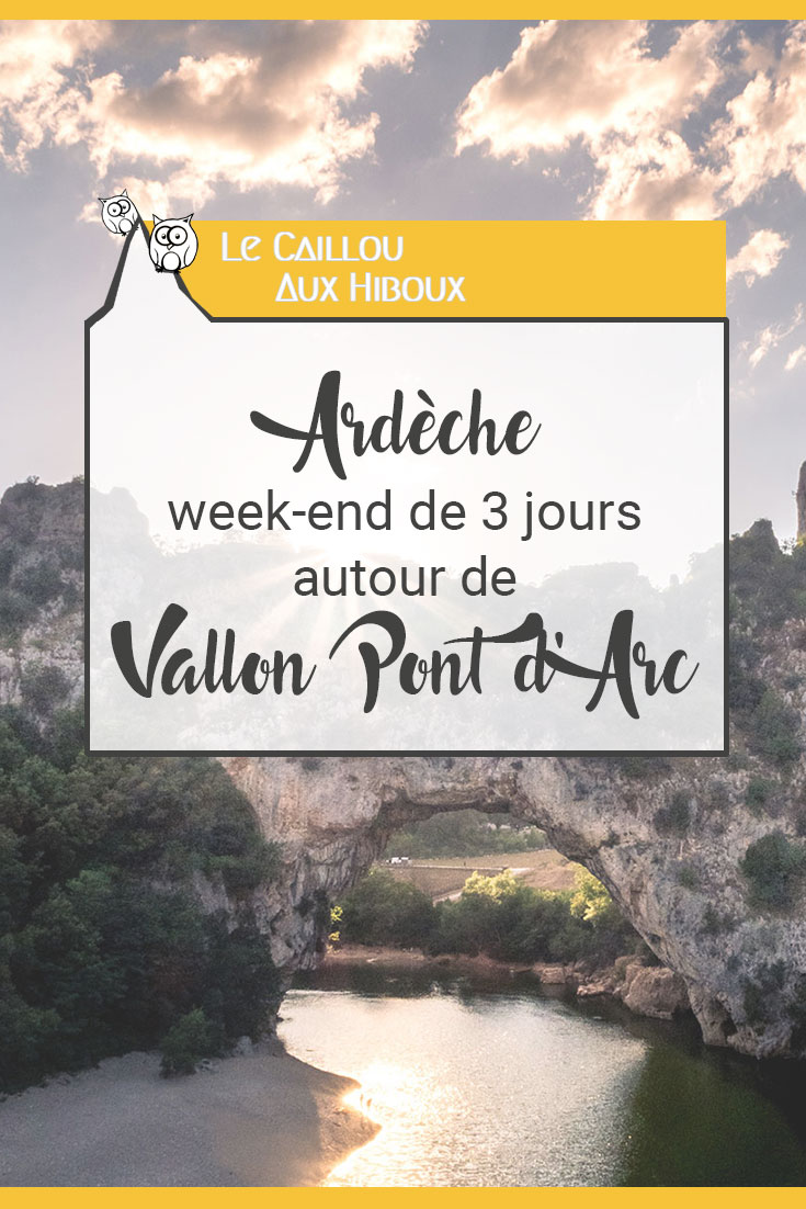 Ardèche idée week-end : 3 jours autour de Vallon Pont d’Arc