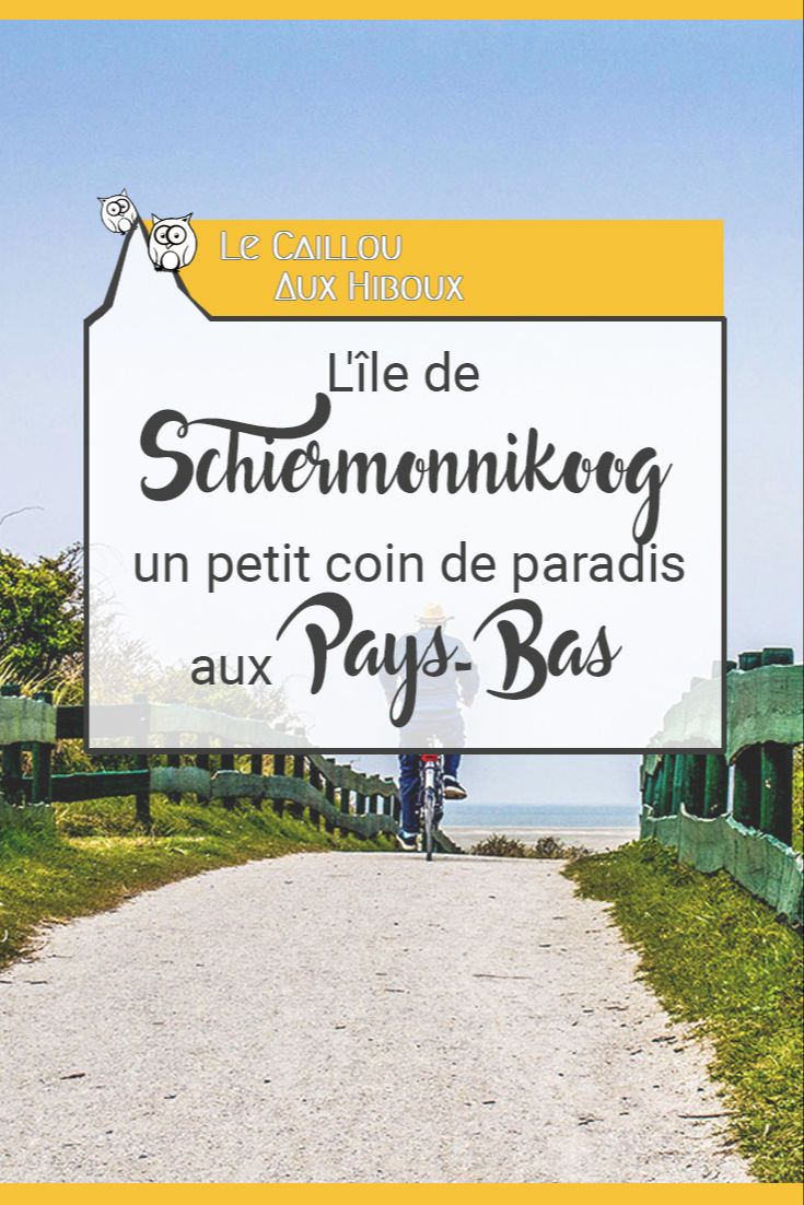 L'île de Schiermonnikoog : un petit coin de paradis aux Pays-Bas
